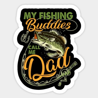 My Fishing Buddies Call Me Dad Father Day Birthday Christmas Sticker